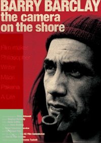 Barry Barclay: The Camera of the Shore poster.