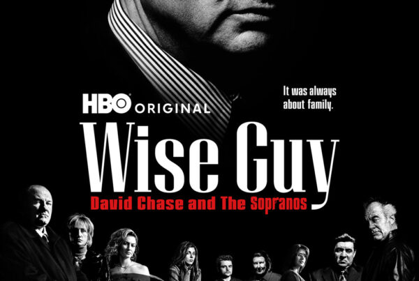 Wise Guy: David Chase and the Sopranos poster.